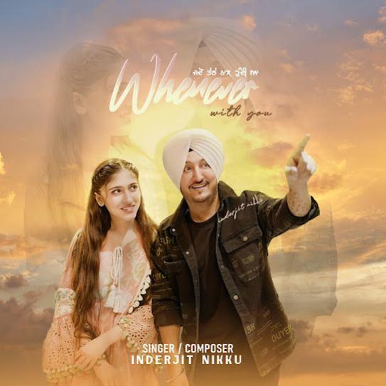 Whenever With You Inderjit Nikku.mp3 Mp3 Song Download Djjohal